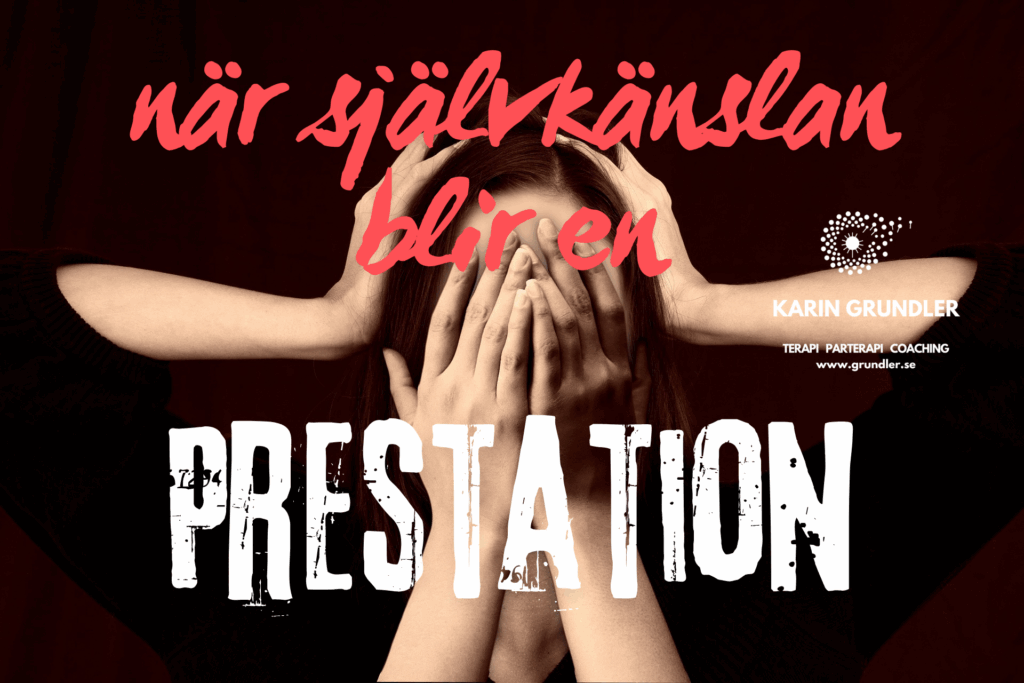 När självkänslan blir en prestation