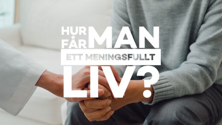 Hur får man ett meningsfullt liv?
